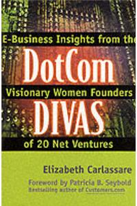 DotCom Divas: Profiles of 20 Successful Web Companies and the Women Who Founded Them