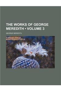 The Works of George Meredith (Volume 3)
