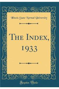 The Index, 1933 (Classic Reprint)