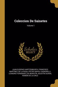 Coleccion De Sainetes; Volume 1