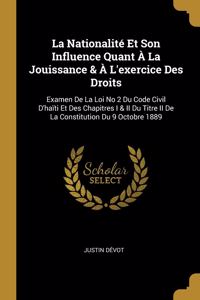 La Nationalité Et Son Influence Quant À La Jouissance & À L'exercice Des Droits