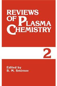 Reviews of Plasma Chemistry