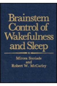 Brainstem Control of Wakefulness and Sleep