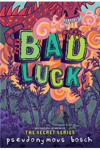 Bad Luck