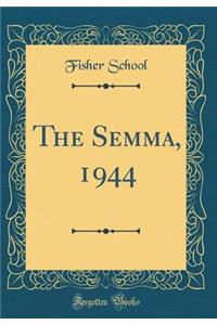 The Semma, 1944 (Classic Reprint)