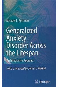 Generalized Anxiety Disorder Across the Lifespan