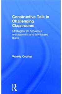 Constructive Talk in Challenging Classrooms