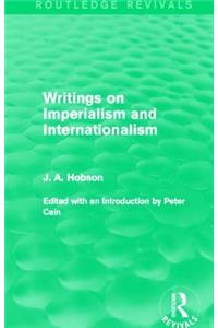 Writings on Imperialism and Internationalism (Routledge Revivals)