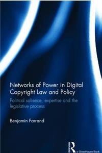 Networks of Power in Digital Copyright Law and Policy