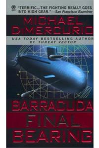 Barracuda, Final Bearing