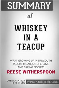 Summary of Whiskey in a Teacup by Reese Witherspoon