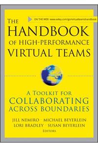 The Handbook of High Performance Virtual Teams: A Toolkit for Collaborating Across Boundaries