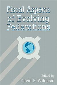 Fiscal Aspects of Evolving Federations