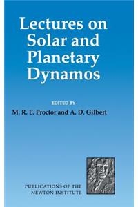 Lectures on Solar and Planetary Dynamos