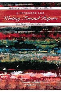 A Handbook for Writing Formal Papers from Concept to Conclusion