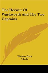 Hermit Of Warkworth And The Two Captains