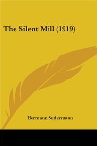 Silent Mill (1919)