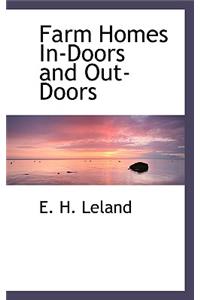 Farm Homes In-Doors and Out-Doors