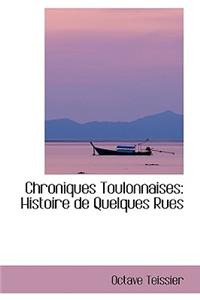 Chroniques Toulonnaises: Histoire de Quelques Rues