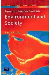 Feminist Perspectives on Environment and Society
