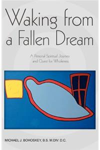 Waking from a Fallen Dream