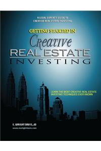 Getting Started in Creative Real Estate Investing