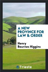 A New Province for Law & Order: Being a Review