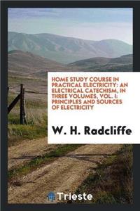 Home Study Course in Practical Electricity