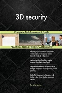 3D security Complete Self-Assessment Guide