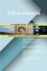b2b ecommerce A Complete Guide - 2019 Edition