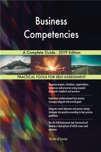 Business Competencies A Complete Guide - 2019 Edition
