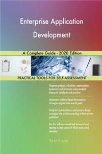 Enterprise Application Development A Complete Guide - 2020 Edition