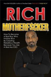 Rich MotherFucker