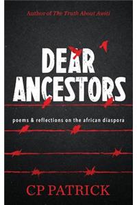 Dear Ancestors