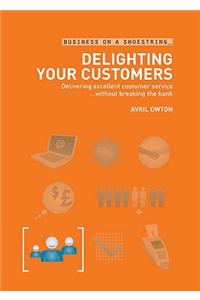 Delighting Your Customers
