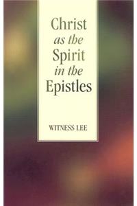 Christ as the Spirit in the Epistles