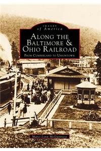 Along the Baltimore and Ohio Railroads from Cumberland to Uniontown