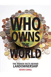 WHO OWNS THE WORLD