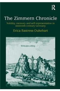 The Zimmern Chronicle: Nobility, Memory, and Self-Representation in Sixteenth-Century Germany