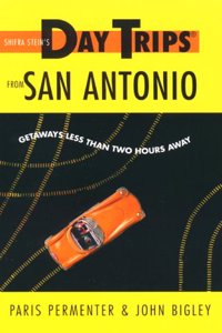 Shifra Stein's Day Trips from San Antonio