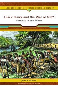 Black Hawk and the War of 1832