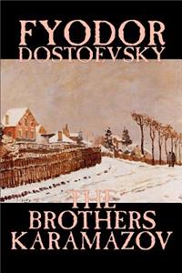 Brothers Karamazov by Fyodor Mikhailovich Dostoevsky, Fiction, Classics