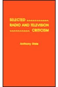 Selected Radio and Television Criticism