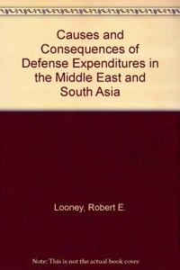 Economic Causes and Consequences of Defense Expenditures in the Middle East and South Asia