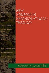 New Horizons in Hispanic/Latino(a) Theology