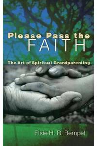 Please Pass the Faith