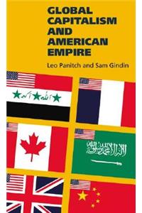 Global Capitalism and American Empire