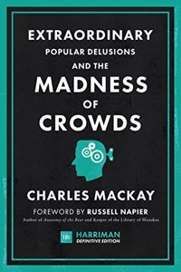 Extraordinary Popular Delusions and the Madness of Crowds