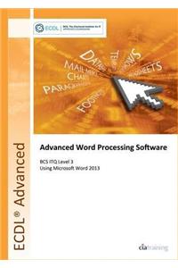 ECDL Advanced Word Processing Software Using Word 2013 (BCS ITQ Level 3)