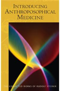 Introducing Anthroposophical Medicine